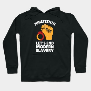 Juneteenth, End Modern Slavery Hoodie